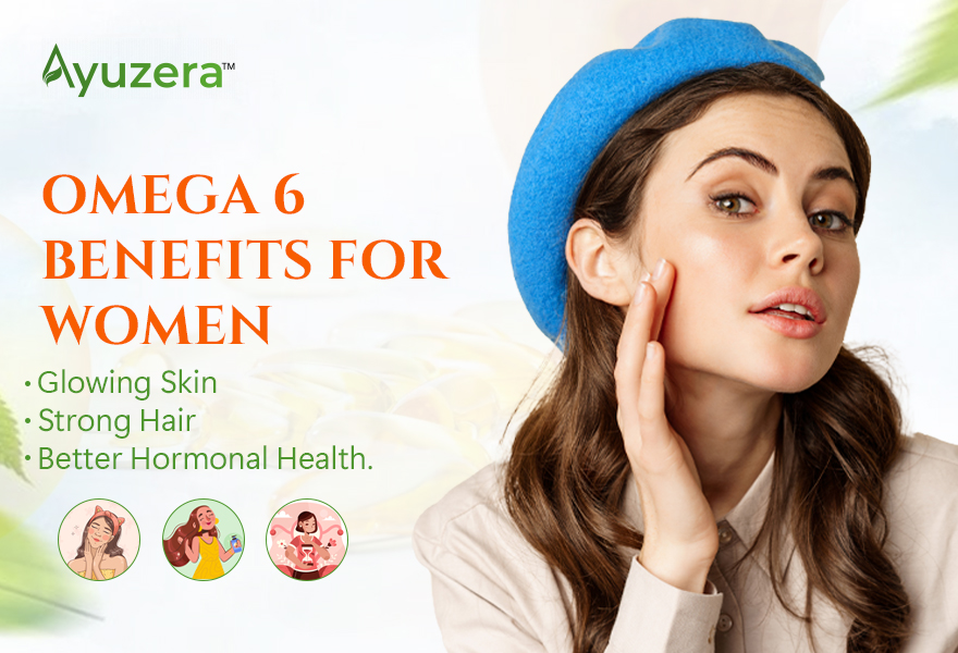 Omega 6 Benefits